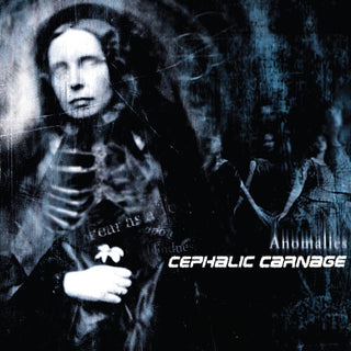 Cephalic Carnage- Anomalies