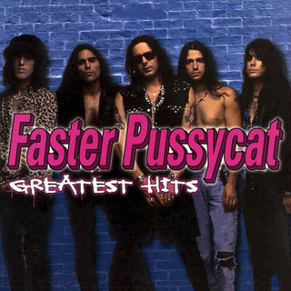 Faster Pussycat- Greatest Hits