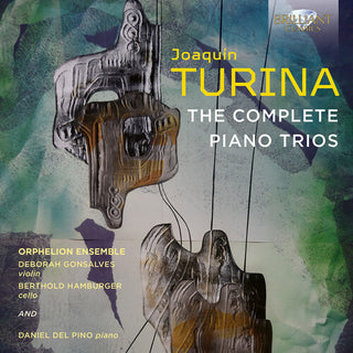 Orphelion Ensemble- Turina: The Complete Piano Trios
