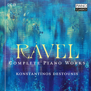 Konstantinos Destaunis- Ravel: Complete Piano Works