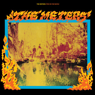 The Meters- Fire On The Bayou (Rhino Reserve)