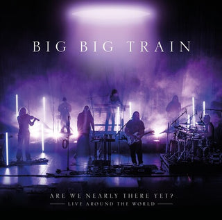 Bigbigtrain- Are We Nearly There Yet (CD)