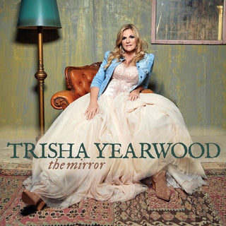 Trisha Yearwood- The Mirror