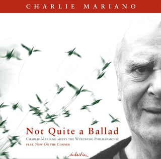 Charlie Mariano- Not Quite A Ballad