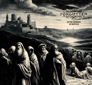Forgotten- Septem Sermones Ad Mortuos