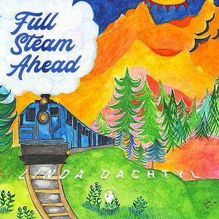 Linda Dachtyl- Full Steam Ahead
