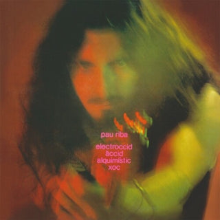 Pau Riba- Electroccid Accid Alquimistic Xoc