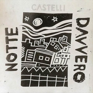 Castelli- Notte Davvero