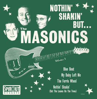 The Masonics- Nothin' Shakin' But...