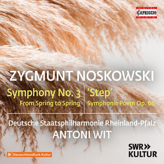Deutsche Staatsphilharmonie Rheinland-Pfalz- Zygmunt Noskowski: Symphony No. 3