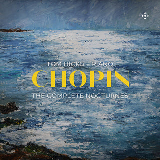 Tom Hicks- Chopin: The Complete Nocturnes
