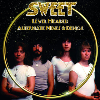 Sweet- Level Headed Alternate Mixes & Demos