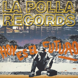 Polla Records- Hoy Es El Futuro (Vinyl)