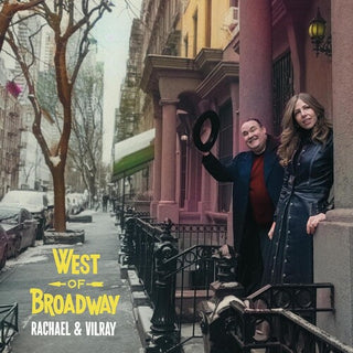 Rachael & Vilray- West Of Broadway