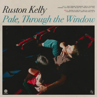Ruston Kelly- Pale Through The Window