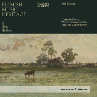 Jozef de Beenhouwer- Huberti: Art Songs - Flemish Music Heritage