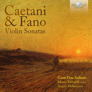 Mauro Tortorelli- Caetani & Fano: Violin Sonatas