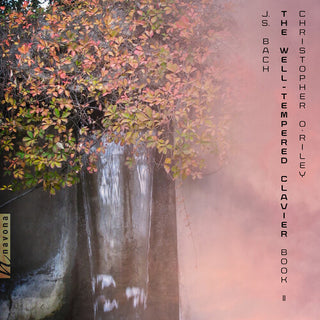 Christopher O'Riley- The Well-Tempered Clavier, Book II