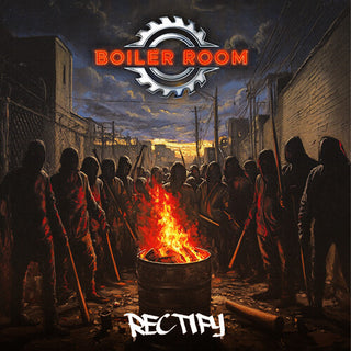 Boiler Room- Rectify