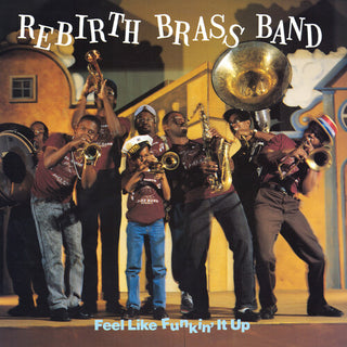 Rebirth Brass Band- Feel Like Funkin' It Up (Indie Exclusive)