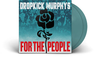 Dropkick Murphys- For the People (Indie Exclusive Jade Green Vinyl)