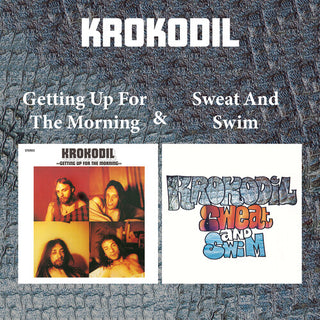 Krokodil- Getting Up For The Morning & Sweat And Swim