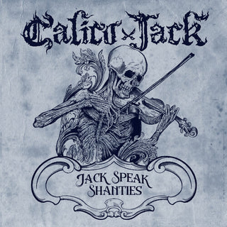 Calico Jack- Jack Speak Shanties