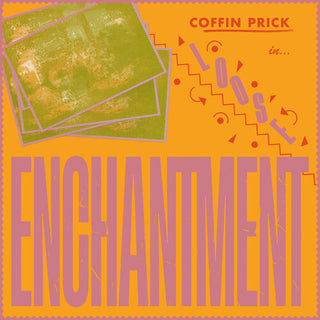 Coffin Prick- Loose Enchantment