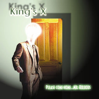 King's X- Please Come Home...Mr. Bulbous - Green