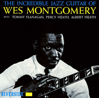 Wes Montgomery- The Incredible Jazz Guitar Of Wes Montgomery (UHQCD)