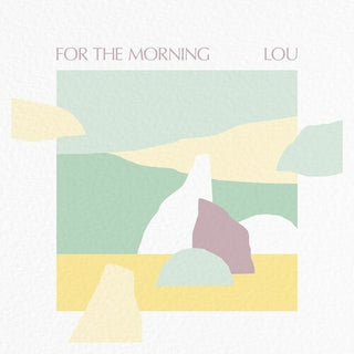LOU- For The Morning