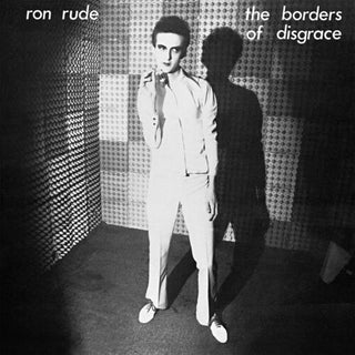 Ron Rude- The Borders Of Disgrace