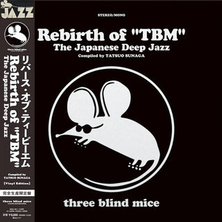 Three Blind Mice- Rebirth Of TBM The Japanese Deep Jazz Compiled by Tatsuo Sunaga