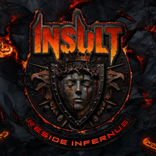 Insult- Reside Infernus