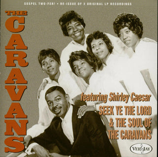 the album cover for Caravans & Shirley Caesar - Seek Ye The Lord & The Soul Of