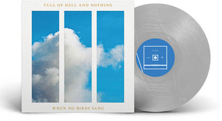 Full of Hell & Nothing- When No Birds Sang