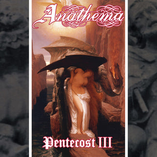 Anathema- Pentecost Iii
