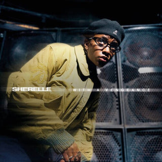Sherelle- With a Vengeance