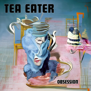 Tea Eater- Obsession