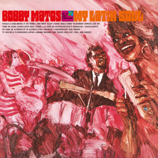 Bobby Matos & The Combo Conquistadores- My Latin Soul