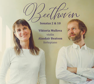 Viktoria Mullova- Beethoven: Violin Sonatas Nos. 2 & 10