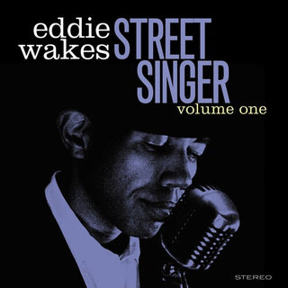 Eddie Wakes- Street Singer Volume 1 (CD)