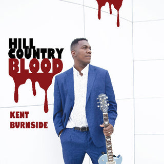 Kent Burnside- Hill Country Blood