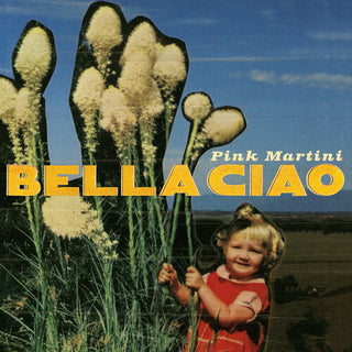 Pink Martini- Bella Ciao