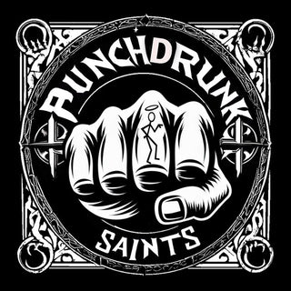 Punchdrunk Saints- Punchdrunk Saints