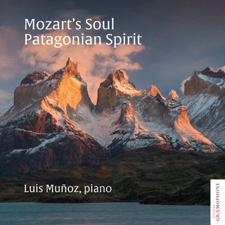 Luis Muñoz- Mozart's Soul: Patagonian Spirit