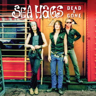 Sea Hags- Dead And Gone