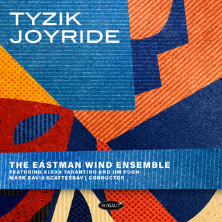 Eastman Wind Ensemble- Tyzik Joyride