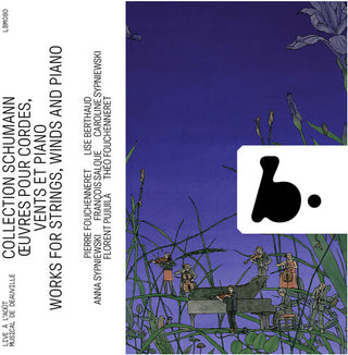 Pierre Fouchenneret- Schumann Collection - Works for Strings, Winds and Piano (Live)