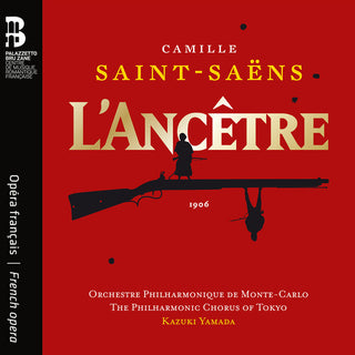 Orchestre Philharmonique de Monte-Carlo- Camille Saint-Saens: L'Ancetre (CD)